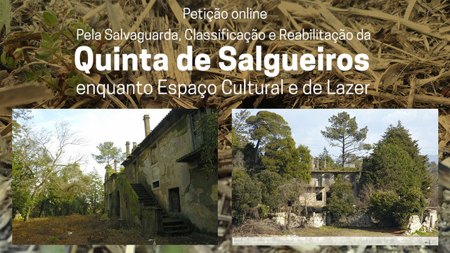 Petiçao pela Salvaguarda da Quinta de Salgueiros