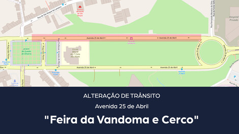 Alteração de trânsito - 25 DE ABRIL (Avenida) Alteração de trânsito - 25 DE ABRIL (Avenida)