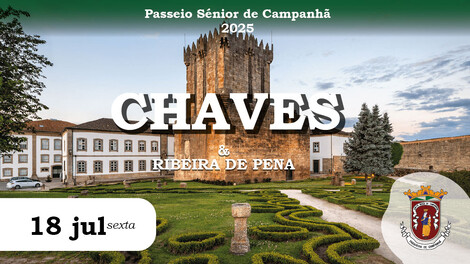 Passeio Sénior 2025 - Chaves - 18 de julho