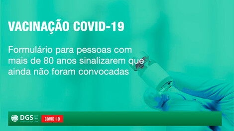 Formulário para pessoas com mais de 80 anos sinalizarem que ainda não foram convocadas para vacinação
