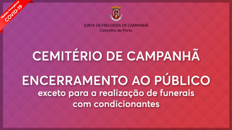 COVID 19 - AVISO Cemitério de Campanhã