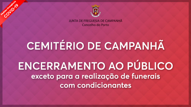COVID 19 - AVISO Cemitério de Campanhã