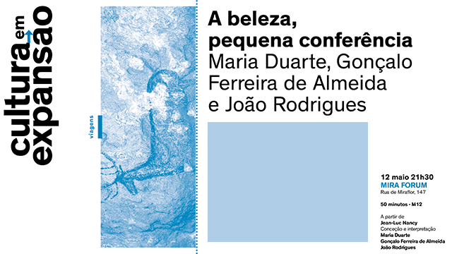 A Beleza, pequena conferência - 12 de maio, 21h30 - MIRA FORUM