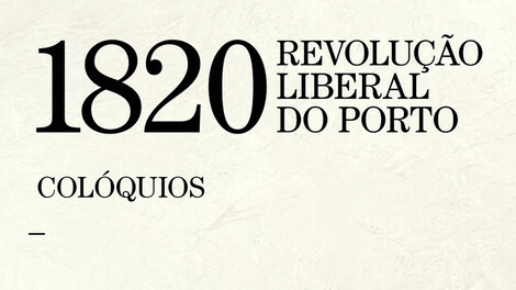 1820, Revolução Liberal do Porto - Colóquios 