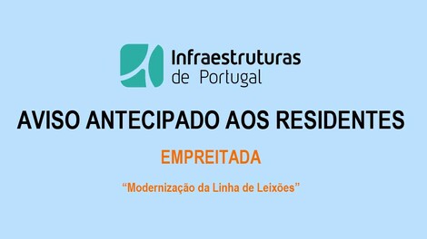Aviso aos Residentes – Modernização da Linha de Leixões
