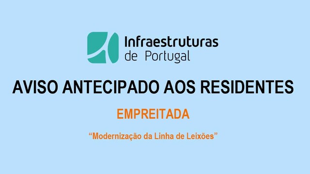 Aviso aos Residentes – Modernização da Linha de Leixões