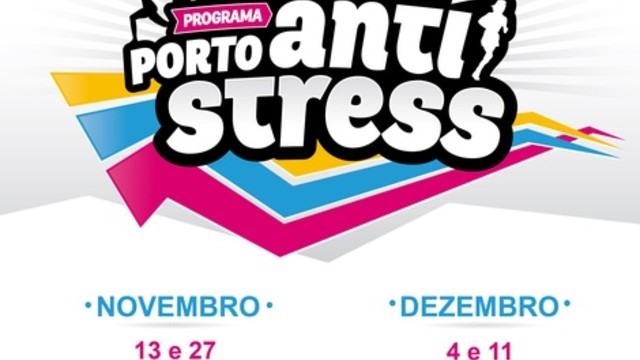 PORTO ANTISTRESS - 11 DE DEZEMBRO   PORTO ANTISTRESS - 11 DE DEZEMBRO