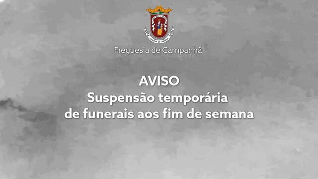 AVISO – Suspensão temporária de funerais aos fim de semana