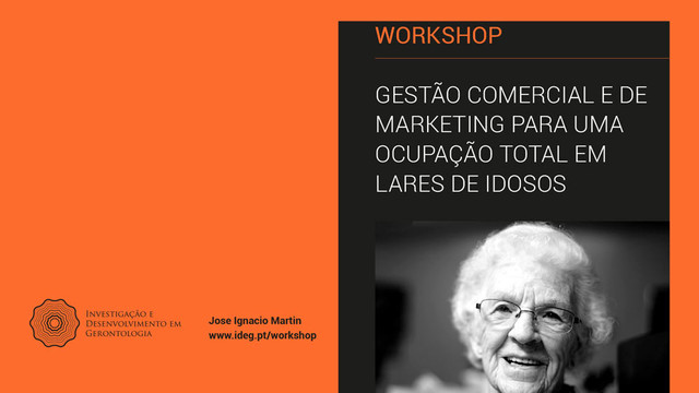 Workshop de Marketing Para Lares de Idosos no Porto