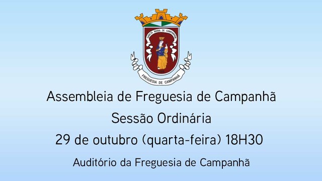 Assembleia de Freguesia de Campanhã - 29 outubro - 18h30 Assembleia de Freguesia de Campanhã - 29 outubro - 18h30