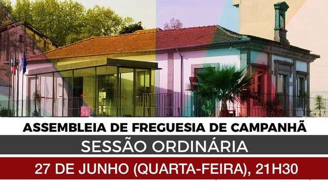Assembleia de Freguesia - Sessão Ordinária 27 de junho Assembleia de Freguesia - Sessão Ordinária 27 de junho