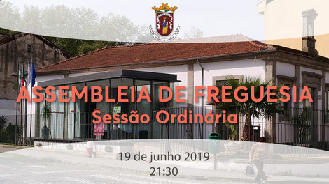 Assembleia de Freguesia - Sessão Ordinária 19 junho