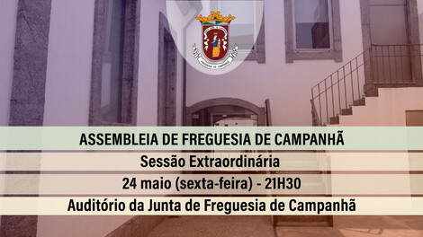 EDITAL - Assembleia de Freguesia de Campanhã - Sessão Extraordinária - 24 de maio EDITAL - Assembleia de Freguesia de Campanhã - Sessão Extraordinária - 24 de maio