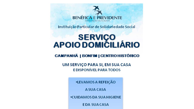 Divulgação - Serviço Apoio Domiciliário  Benéfica e Previdente Divulgação - Serviço Apoio Domiciliário  Benéfica e Previdente