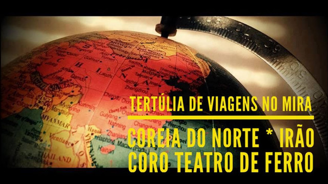 Tertúlia de viagens: Irão, Coreia do Norte no MIRA FORUM Tertúlia de viagens: Irão, Coreia do Norte no MIRA FORUM