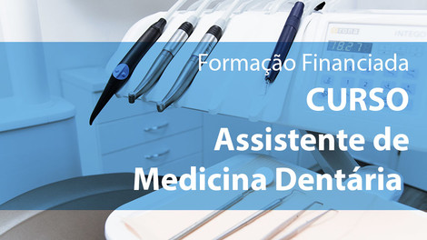 CURSO Assistente de Medicina Dentária
