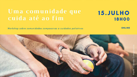 Workshop online "Uma comunidade que cuida até ao fim"