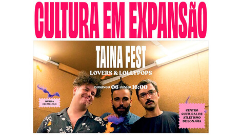 TAINA FEST | LOVERS & LOLLYPOPS no domingo em Bonjóia