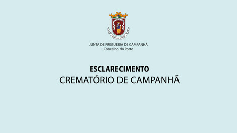 ESCLARECIMENTO - Crematório de Campanhã