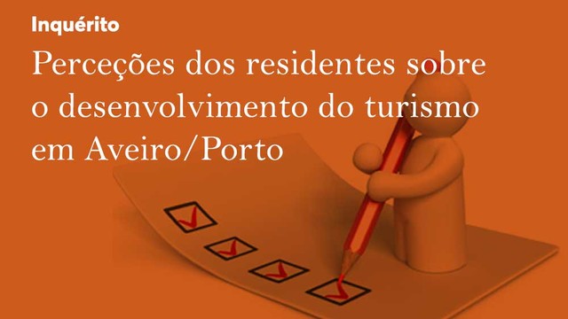 Inquérito: Perceções dos residentes sobre o desenvolvimento do turismo